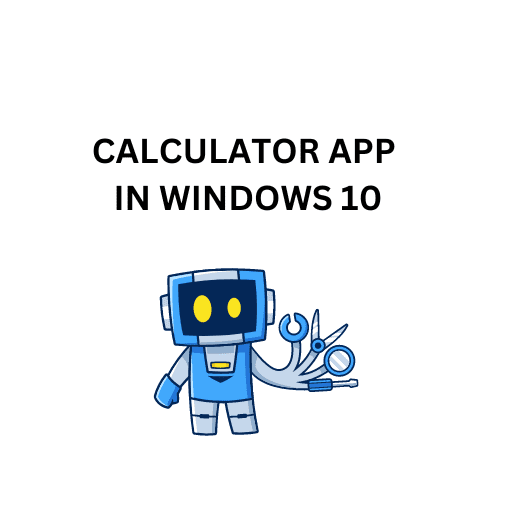 6.CALCULATOR APP IN WINDOWS 10